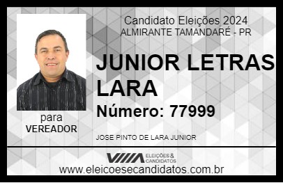 Candidato JUNIOR LETRAS LARA 2024 - ALMIRANTE TAMANDARÉ - Eleições