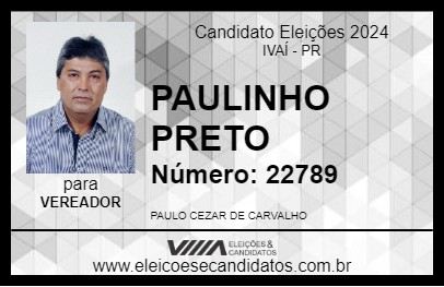 Candidato PAULINHO PRETO 2024 - IVAÍ - Eleições