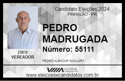 Candidato PEDRO MADRUGADA 2024 - PINHALÃO - Eleições