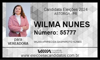 Candidato WILMA NUNES 2024 - ASTORGA - Eleições