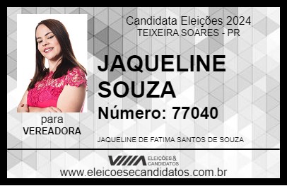 Candidato JAQUELINE SOUZA 2024 - TEIXEIRA SOARES - Eleições