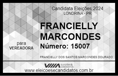 Candidato FRANCIELLY MARCONDES 2024 - LONDRINA - Eleições