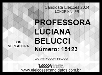 Candidato PROFESSORA LUCIANA BELUCCI 2024 - LONDRINA - Eleições