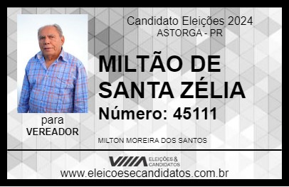 Candidato MILTÃO DE SANTA ZÉLIA 2024 - ASTORGA - Eleições