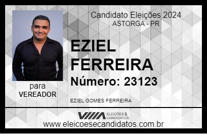 Candidato EZIEL FERREIRA 2024 - ASTORGA - Eleições