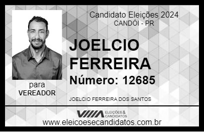 Candidato JOELCIO FERREIRA 2024 - CANDÓI - Eleições