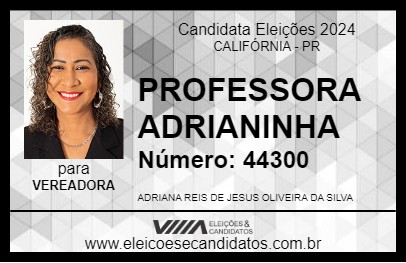 Candidato PROFESSORA ADRIANINHA 2024 - CALIFÓRNIA - Eleições