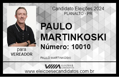 Candidato PAULO MARTINKOSKI 2024 - PLANALTO - Eleições