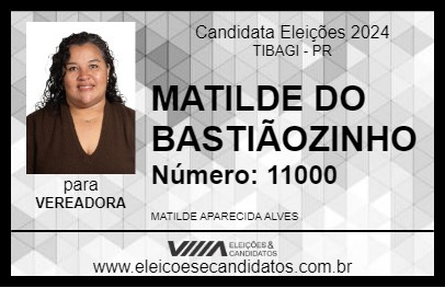 Candidato MATILDE DO BASTIÃOZINHO 2024 - TIBAGI - Eleições