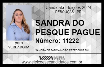 Candidato SANDRA DO PESQUE PAGUE 2024 - REBOUÇAS - Eleições