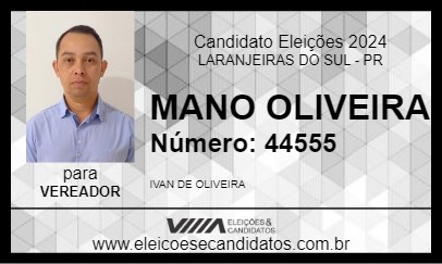 Candidato MANO OLIVEIRA 2024 - LARANJEIRAS DO SUL - Eleições