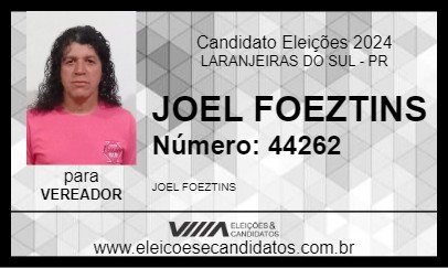 Candidato JOEL FOEZTINS 2024 - LARANJEIRAS DO SUL - Eleições