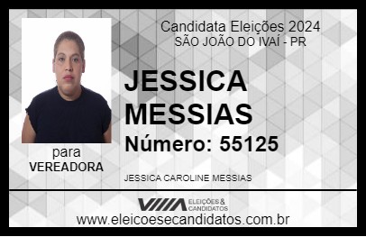 Candidato JESSICA MESSIAS 2024 - SÃO JOÃO DO IVAÍ - Eleições