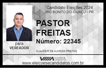 Candidato PASTOR FREITAS 2024 - RIO BONITO DO IGUAÇU - Eleições