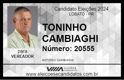 Candidato TONINHO CAMBIAGHI 2024 - LOBATO - Eleições