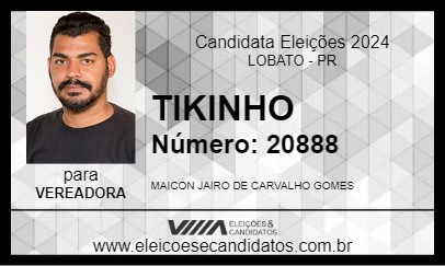 Candidato TIKINHO 2024 - LOBATO - Eleições