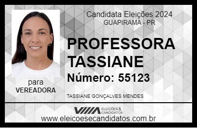 Candidato PROFESSORA TASSIANE 2024 - GUAPIRAMA - Eleições