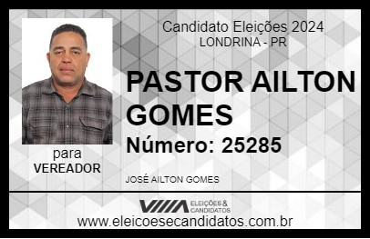 Candidato PASTOR AILTON GOMES 2024 - LONDRINA - Eleições