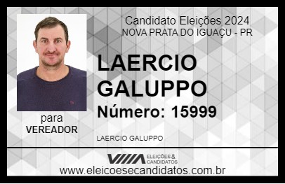 Candidato LAERCIO GALUPPO 2024 - NOVA PRATA DO IGUAÇU - Eleições