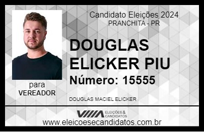 Candidato DOUGLAS ELICKER PIU 2024 - PRANCHITA - Eleições