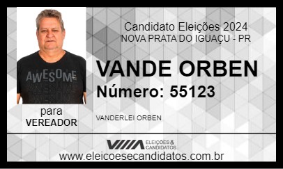 Candidato VANDE ORBEN 2024 - NOVA PRATA DO IGUAÇU - Eleições