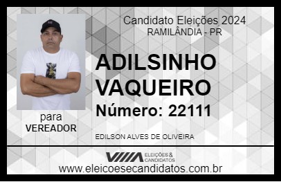 Candidato ADILSINHO VAQUEIRO 2024 - RAMILÂNDIA - Eleições