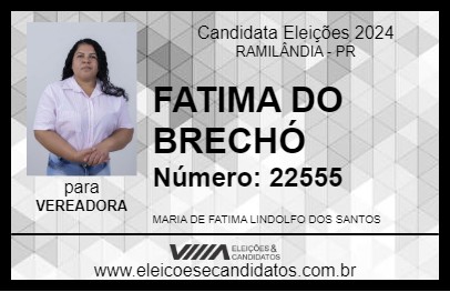 Candidato FATIMA DO BRECHÓ 2024 - RAMILÂNDIA - Eleições