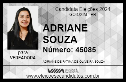 Candidato ADRIANE SOUZA 2024 - GOIOXIM - Eleições