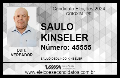 Candidato SAULO KINSELER 2024 - GOIOXIM - Eleições