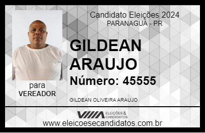 Candidato GILDEAN ARAUJO 2024 - PARANAGUÁ - Eleições