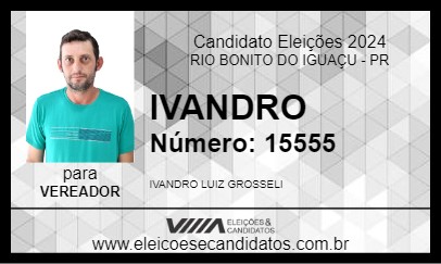 Candidato IVANDRO 2024 - RIO BONITO DO IGUAÇU - Eleições