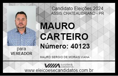 Candidato MAURO CARTEIRO 2024 - ASSIS CHATEAUBRIAND - Eleições