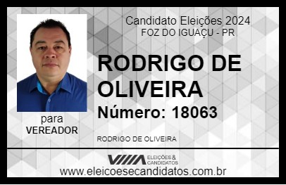 Candidato RODRIGO DE OLIVEIRA 2024 - FOZ DO IGUAÇU - Eleições