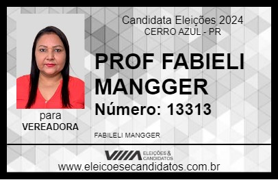 Candidato PROF FABIELI MANGGER 2024 - CERRO AZUL - Eleições