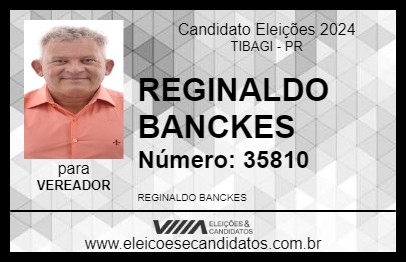 Candidato REGINALDO BANCKES 2024 - TIBAGI - Eleições