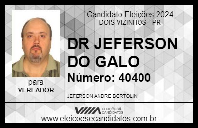 Candidato DR JEFERSON DO GALO 2024 - DOIS VIZINHOS - Eleições