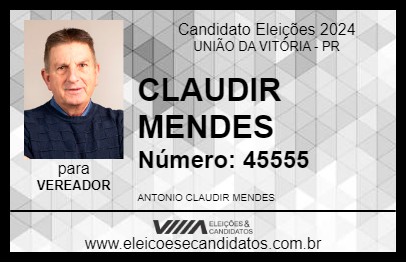 Candidato CLAUDIR MENDES 2024 - UNIÃO DA VITÓRIA - Eleições