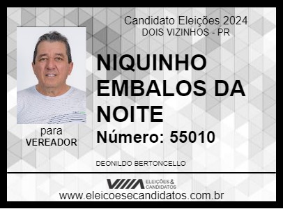 Candidato NIQUINHO EMBALOS DA NOITE 2024 - DOIS VIZINHOS - Eleições