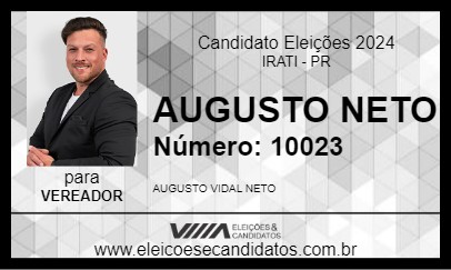 Candidato AUGUSTO NETO 2024 - IRATI - Eleições