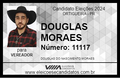 Candidato DOUGLAS MORAES 2024 - ORTIGUEIRA - Eleições