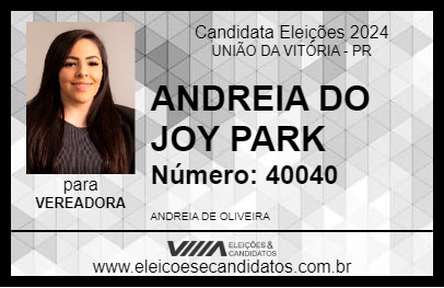 Candidato ANDREIA DO JOY PARK 2024 - UNIÃO DA VITÓRIA - Eleições