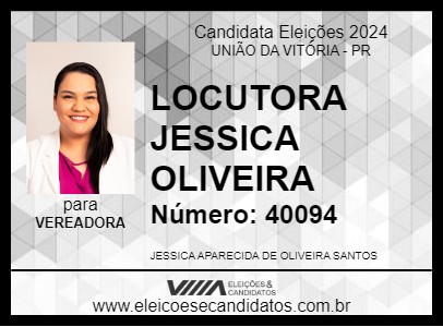 Candidato LOCUTORA JESSICA OLIVEIRA 2024 - UNIÃO DA VITÓRIA - Eleições