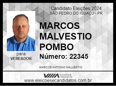 Candidato MARCOS MALVESTIO POMBO 2024 - SÃO PEDRO DO IGUAÇU - Eleições