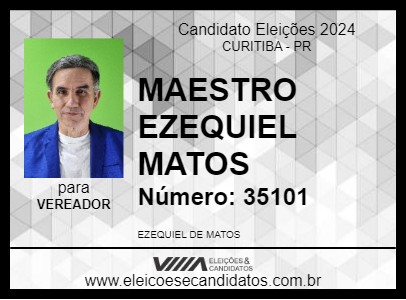 Candidato MAESTRO EZEQUIEL MATOS 2024 - CURITIBA - Eleições