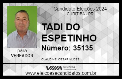 Candidato TADI DO ESPETINHO 2024 - CURITIBA - Eleições