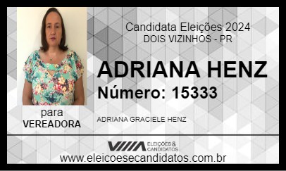 Candidato ADRIANA HENZ 2024 - DOIS VIZINHOS - Eleições