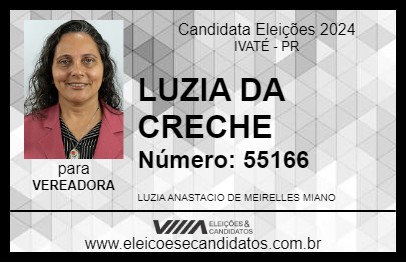 Candidato LUZIA DA CRECHE 2024 - IVATÉ - Eleições