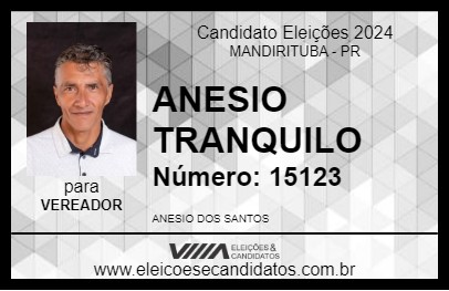 Candidato ANESIO TRANQUILO 2024 - MANDIRITUBA - Eleições