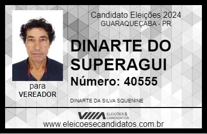 Candidato DINARTE DO SUPERAGUI 2024 - GUARAQUEÇABA - Eleições