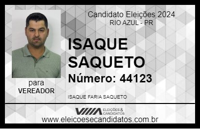 Candidato ISAQUE SAQUETO 2024 - RIO AZUL - Eleições